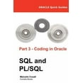 thumbnail image 1 of Oracle Quick Guides: Oracle Quick Guides Part 3 - Coding in Oracle SQL and PL/SQL (Paperback), 1 of 1