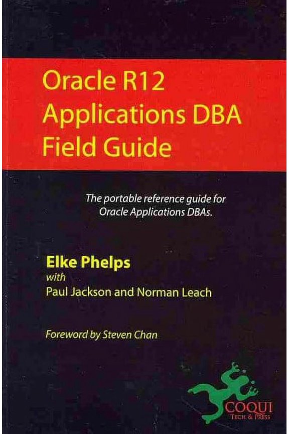 Oracle R12 Applications DBA Field Guide (Paperback)