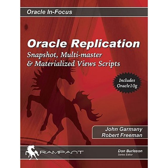 Pre-Owned Oracle Replication: Snapshot, Multi-Master & Materialized Views Scripts (Paperback) 0972751335 9780972751339