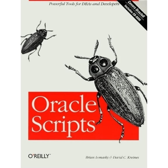 Pre-Owned Oracle Scripts: Powerful Tools for Dbas and Developers [With Contains All of the Scripts Discussed in the Book] (Paperback) 156592438X 9781565924383