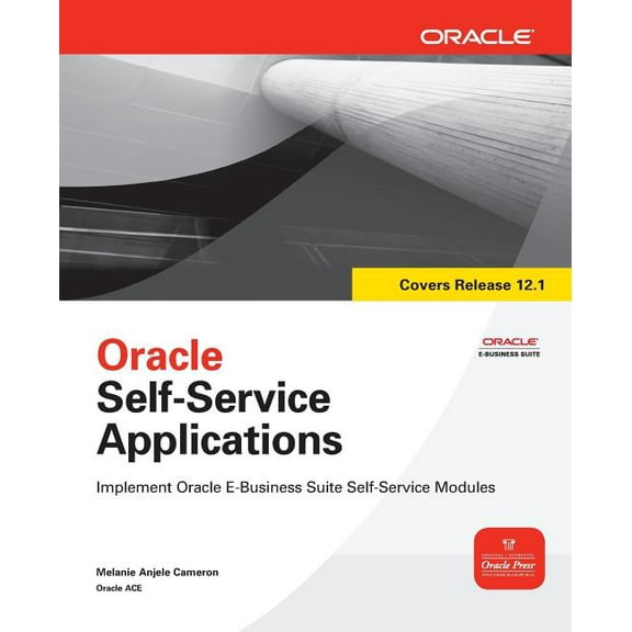 Oracle Self-Service Applications, (Paperback)