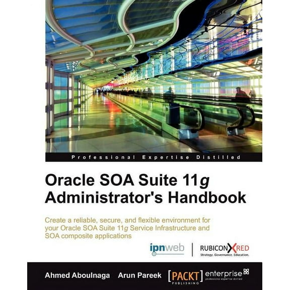Oracle Soa Suite 11g Administrator's Handbook (Paperback)