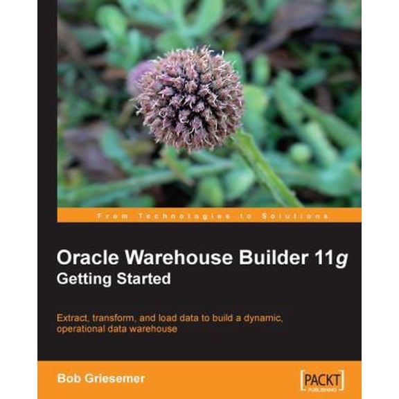 Pre-Owned Oracle Warehouse Builder 11g: Getting Started (Paperback) 1847195741 9781847195746