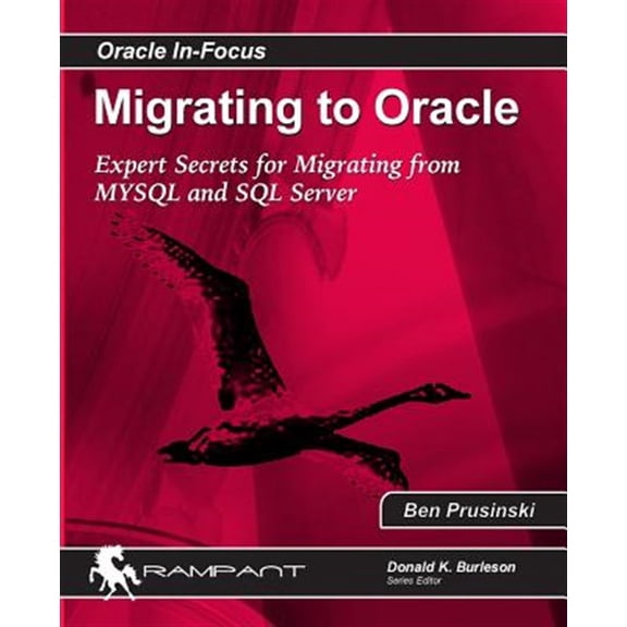 Pre-Owned Oracle in Focus Migrating to Oracle: Expert Secrets for Migrating from MySQL and SQL Server, Book 33, (Paperback)