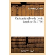 Oraison Fun bre de Louis, Dauphin, Paperback