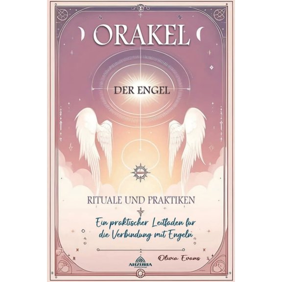 Orakel der Engel - Rituale und Praktiken, (Paperback)
