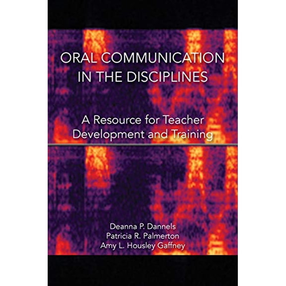 Pre-Owned Oral Communication in the Disciplines: A Resource for Teacher Development and Training Paperback