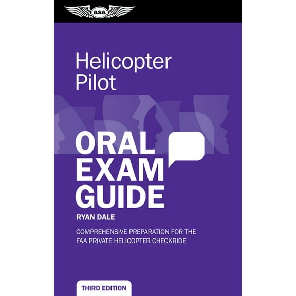 Oral Exam Guide Helicopter Pilot Oral Exam Guide: Comprehensive Preparation for the FAA Private Helicopter Checkride, (Paperback)