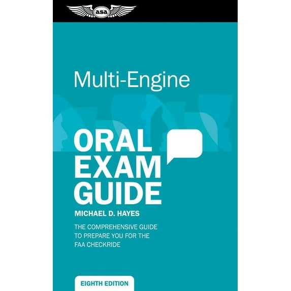 Oral Exam Guide: Multi-Engine Oral Exam Guide: The Comprehensive Guide to Prepare You for the FAA Checkride (Paperback)