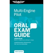 Oral Exam Guide Multi-Engine Pilot Oral Exam Guide Comprehensive Preparation for the FAA Checkride, Paperback
