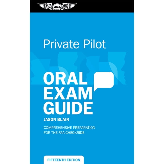 Oral Exam Guide Private Pilot Oral Exam Guide: Comprehensive Preparation for the FAA Checkride, (Paperback)