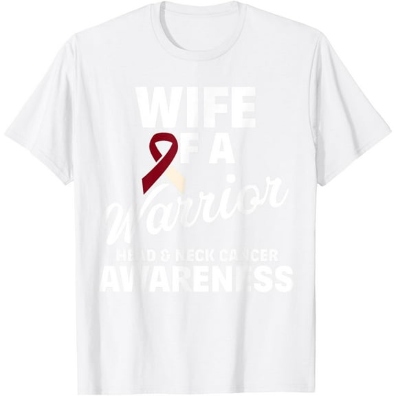 Oral Head & Neck Cancer Awareness Wife Of A Warrior T-ShirtMen and women, White T-shirt, size: Extra large