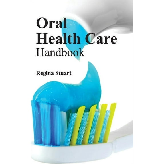 Oral Health Care Handbook, (Hardcover)