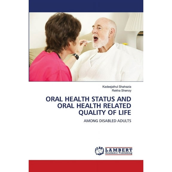 Oral Health Status and Oral Health Related Quality of Life, (Paperback)
