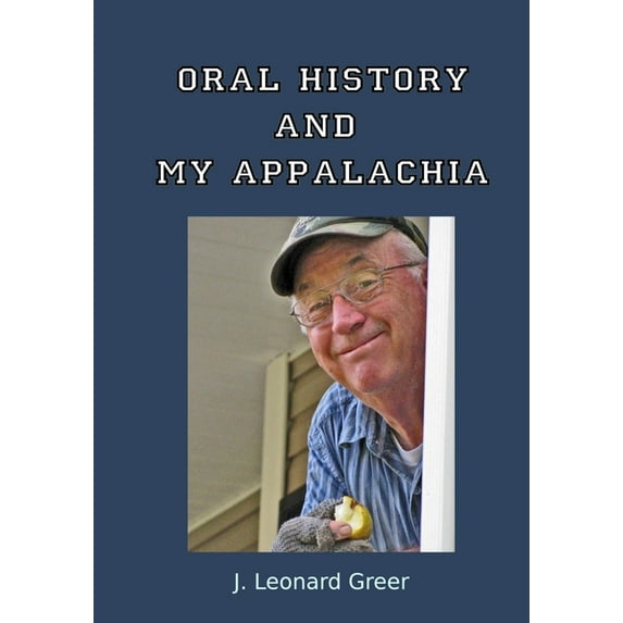 Oral History and My Appalachia, (Paperback)