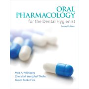 MEA A WEINBERG; CHERYL WESTPHAL THEILE; JAMES BURKE FINE Oral Pharmacology for the Dental Hygienist (Paperback)