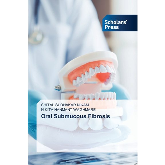 Oral Submucous Fibrosis, (Paperback)