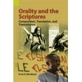 thumbnail image 1 of Orality and the Scriptures: Composition, Translation, and Transmission (Paperback), 1 of 1