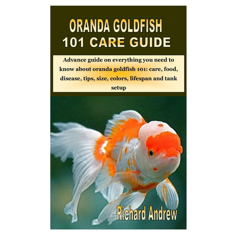 Oranda Goldfish 101 Care Guide : Advance guide on everything you