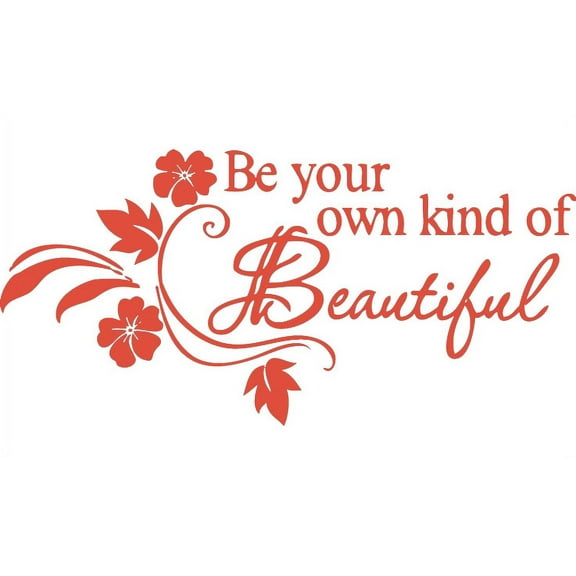 Orange 10" x 22" Be Your Own kind of Beautiful Vinyl wall art Inspirational quotes and saying home decor decal sticker
