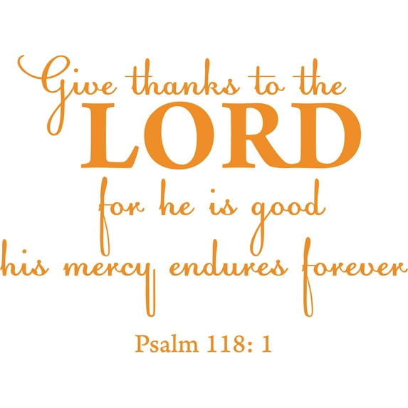 Orange 25" x 18" Decaltor Psalm 118:1 Oh Give Thanks to The Lord for He is Good for His Mercy Quotes Sayings Words Art Decor Lettering Vinyl Wall Art Inspirational Uplifting Bible
