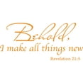 thumbnail image 1 of Orange 44" x 20" Decaltor Behold I Make All Things New Revelation 21:5 Quotes Sayings Words Art Decor Lettering Vinyl Wall Art Inspirational Uplifting Bible, 1 of 1