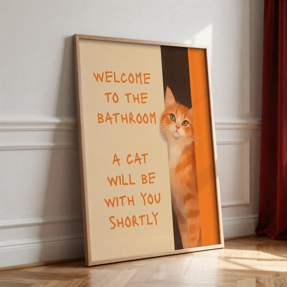 Orange Cat Bathroom Sign, Funny Welcome Art Print Unframed Paper Print