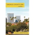 thumbnail image 1 of Orange County Jew: A Memoir (Paperback) by Martin Aaron Brower, 1 of 1