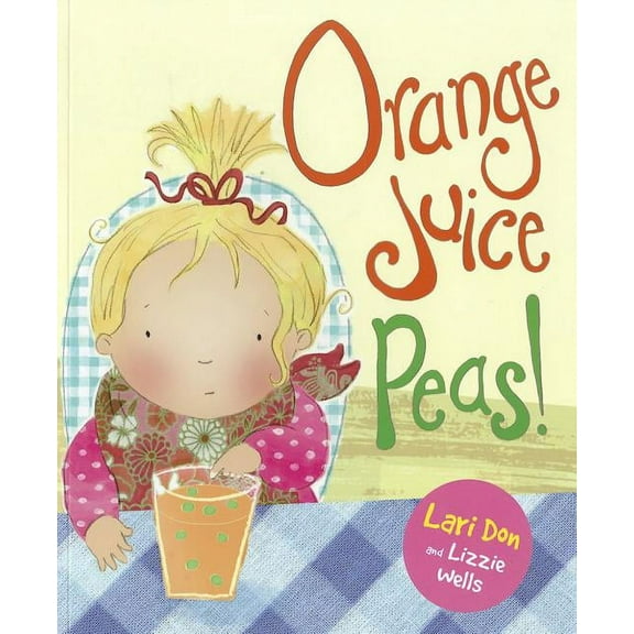 Orange Juice Peas!, (Paperback)