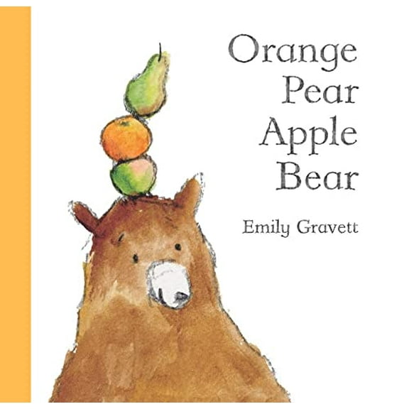 Pre-Owned Orange Pear Apple Bear (Hardcover) 1416939997 9781416939993