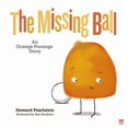 thumbnail image 1 of Orange Porange The Missing Ball: An Orange Porange Story Volume 3, (Hardcover), 1 of 1