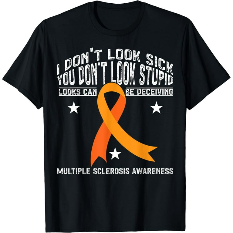 Funny Ms Orange Ribbon Multiple Sclerosis Awareness T-Shirt Funny Ms Orange Ribbon Multiple Sclerosis Awareness T-Shirt