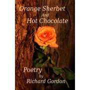 Orange Sherbet And Hot Chocolate, Paperback