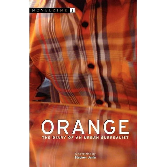Orange: The Diary of an Urban Surrealist Paperback Stephen Janis