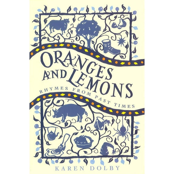 Oranges and Lemons : Rhymes from Past Times (Hardcover)
