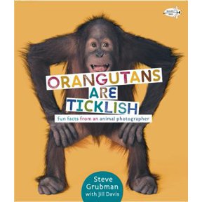 Pre-Owned Orangutans Are Ticklish: Fun Facts from an Animal Photographer (Paperback) 0553533932 9780553533934