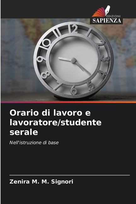 Orario di lavoro e lavoratore/studente serale, (Paperback)