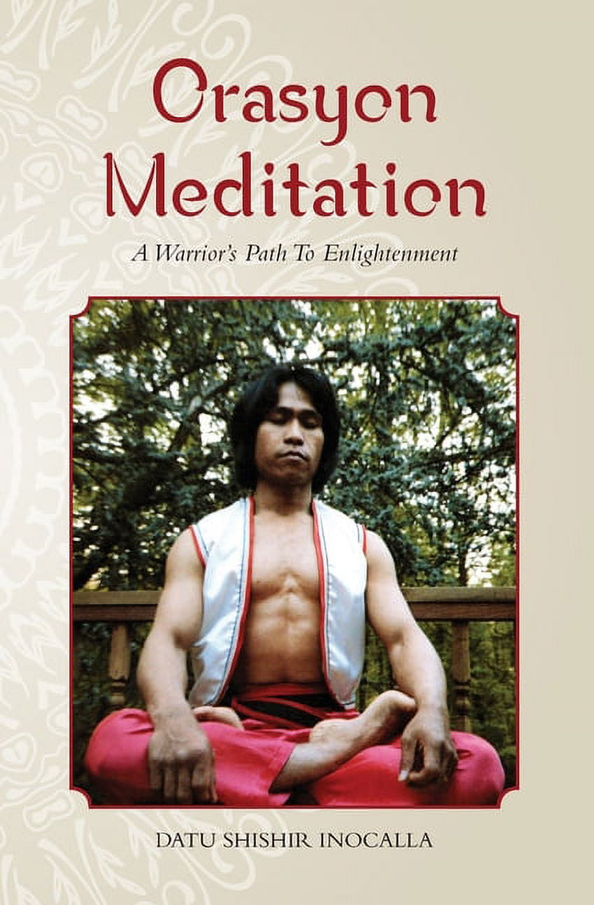 Meditations Orasyon Meditation: A Warrior's Path to Enlightenment