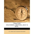 thumbnail image 1 of Oration Delivered...Boston...July 4, 1876 .. Paperback, 1 of 1