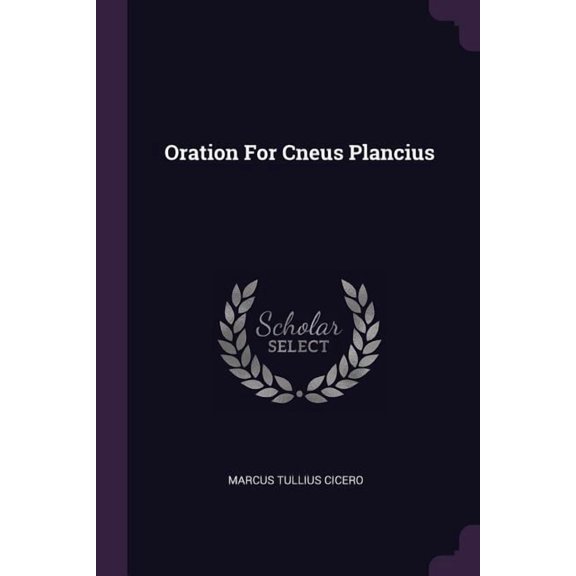 Oration For Cneus Plancius (Paperback)