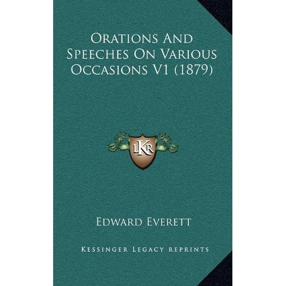 Orations And Speeches On Various Occasions V1 1879 Hardcover 116446812X 9781164468127 Edward Everett