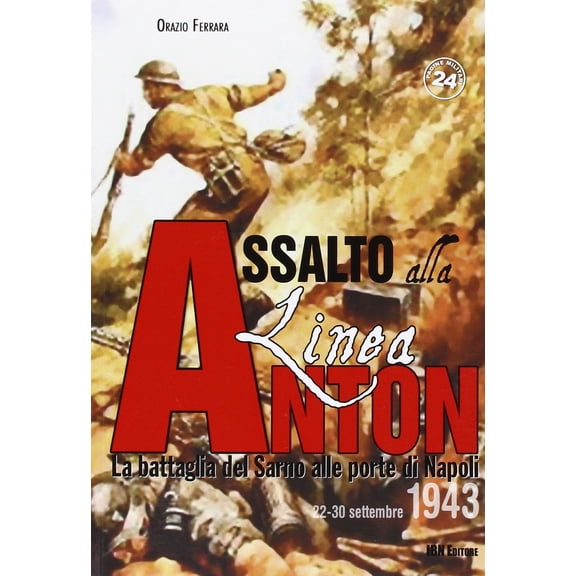 Orazio Ferrara Assalto alla Linea Anton. La battaglia del Sarno alle porte di Napol (Paperback)