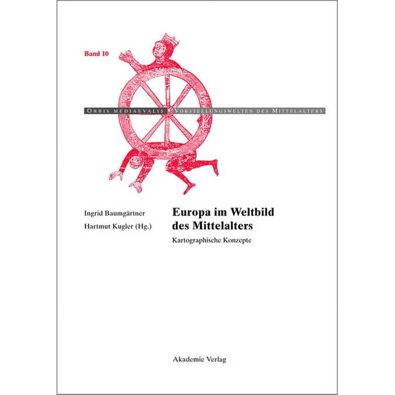 Orbis Mediaevalis. Vorstellungswelten De Europa im Weltbild des Mittelalters, Book 10, (Hardcover)