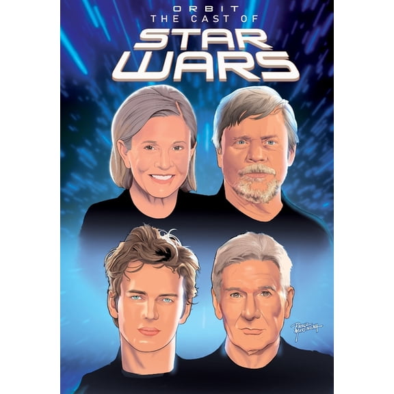 Orbit: Cast of Star Wars: Volume One: Carrie Fisher, Mark Hamill, Harrison Ford, and Hayden Christensen, (Paperback)