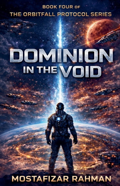 Orbitfall Protocol Dominion in the Void, Book 4, (Paperback)
