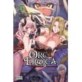 thumbnail image 1 of Orc Eroica (Light Novel) Orc Eroica, Vol. 5 (Light Novel): Conjecture Chronicles Volume 5, Book 5, (Paperback), 1 of 2
