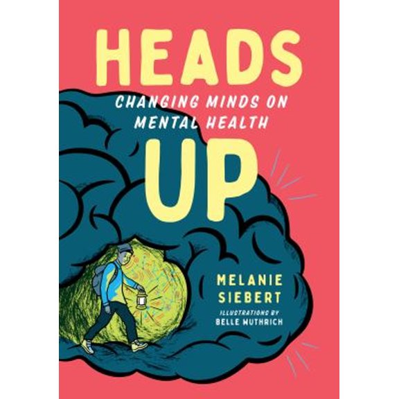 Pre-Owned Heads Up: Changing Minds on Mental Health (Paperback) by Melanie Siebert