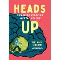 thumbnail image 1 of Pre-Owned Heads Up: Changing Minds on Mental Health (Paperback) by Melanie Siebert, 1 of 1