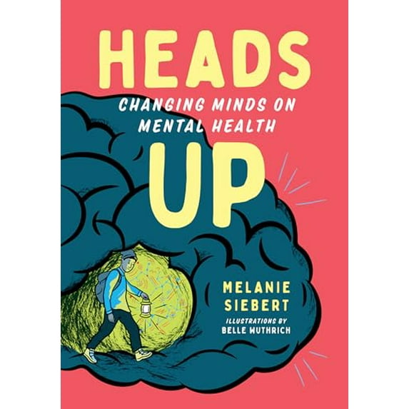 Pre-Owned Heads Up: Changing Minds on Mental Health (Paperback) by Melanie Siebert