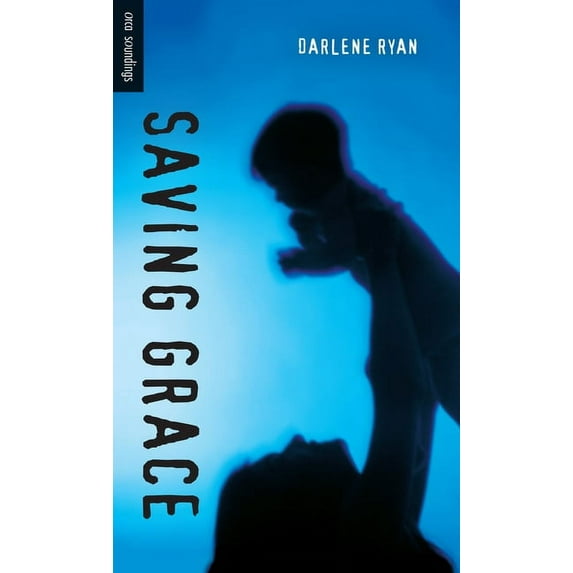 Orca Soundings: Saving Grace (Paperback)